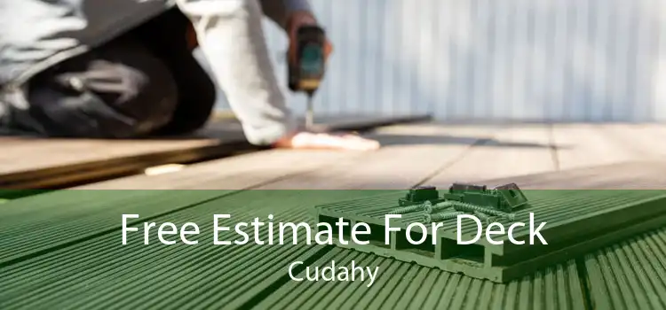 Free Estimate For Deck Cudahy