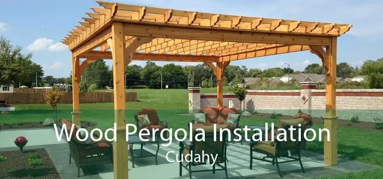 Wood Pergola Installation Cudahy